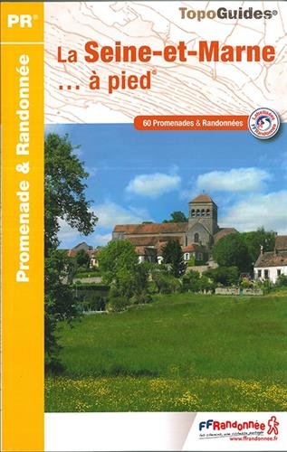 Seine-et-Marne a pied GR2/GR14 2015: FFR.D077 by (Paperback)
