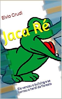 Livro Jaca Ré: Ele venceu o bullying e se tornou o herói da floresta