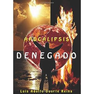 APOCALIPSIS DENEGADO (Spanish Edition)