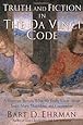 Truth and Fiction in The Da Vinci Code: A Historian Reveals What We Really Know about Jesus, Mary Magdalene, and Constantine