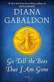 Go Tell the Bees That I Am Gone: A Novel (Outlander)
