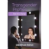 Transgender Profiles: Time for a Change