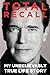 Total Recall: My Unbelievably True Life Story - Book by Arnold Schwarzenegger