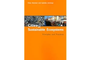 Cities as Sustainable Ecosystems: Principles and Practices