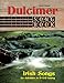 Dulcimer Songbook: Irish Songs by Thomas Balinger