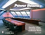 Power Rooms: Executive Offices, Corporate Lobbies, and Conference Rooms by