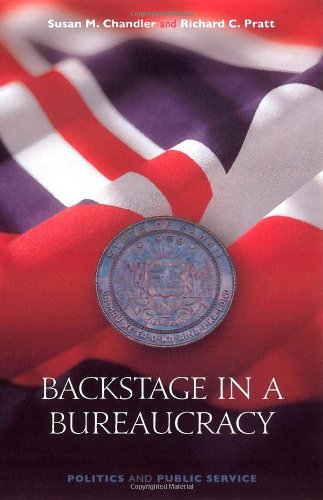 Backstage in a Bureaucracy: Politics and Public Service