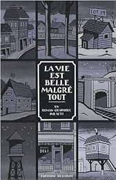 La  vie est belle malgré tout