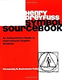 Symbol Sourcebook: An Authoritative Guide to International Graphic Symbols cover