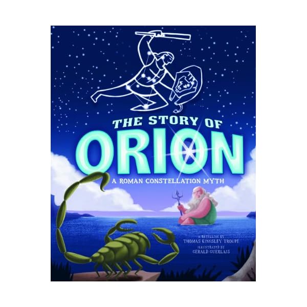 The Story of Orion: A Roman Constellation Myth (Night Sky Stories)