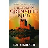 The Story of Grenville King: A feel-good Irish summer read. (The Conor O'Shea Series)