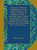 Origines Celticae (A Fragment) and Other