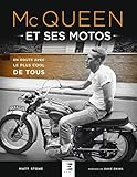 Mc Queen et ses motos : En route avec le plus cool de tous by