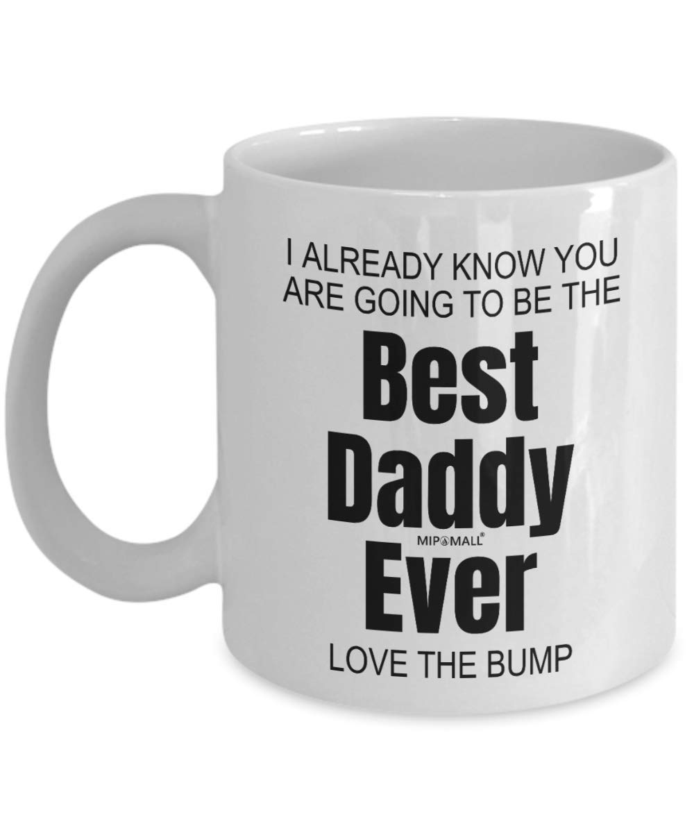 Fathers Day Mug, Gifts from Bump Baby, Dad to be Gift, Best Daddy Ever, Birthday Funny Coffee Mug Tea Cup, Christmas Presents Valentines - wm3301