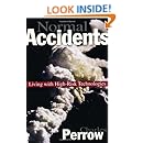 Normal Accidents: Living with High-Risk Technologies