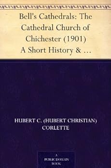 Bell S Cathedrals The Cathedral Church Of Chichester