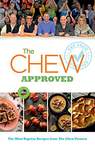 The Chew Approved: The Most Popular Recipes from The Chew Viewers (ABC), by The Chew