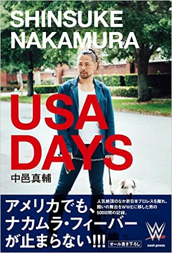Shinsuke Nakamura Usa Days 出版社 イースト プレス 2017 9 7 9784781615530 Amazon Com Books