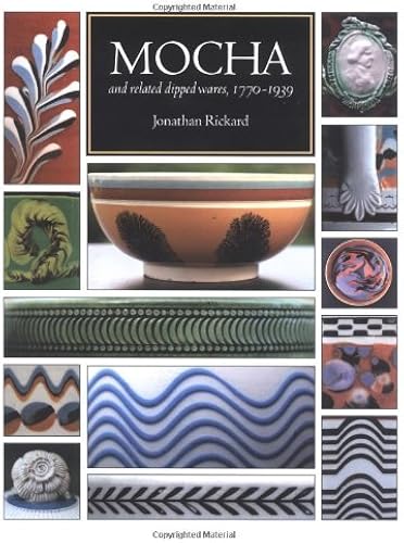 Download Mocha And Related Dipped Wares, 1770-1939 PDF