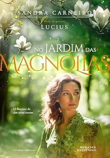 Livro NO JARDIM DAS MAGNÓLIAS: O florescer de um amor eterno