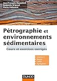 Image de Pétrographie et environnements sédimentaires - Cours et exercices corrigés