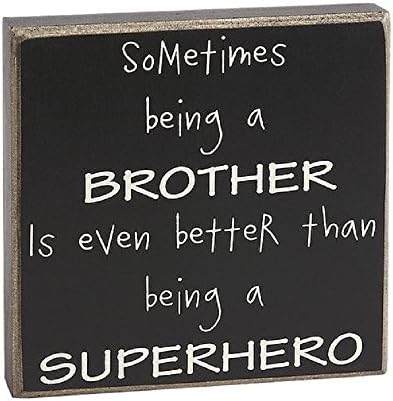 Being a Brother is even better than being A Superhero Box Sign.