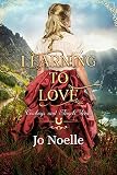 Learning to Love (Cowboys and Angels Book 21) by Jo Noelle