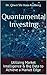 Quantamental Investing: Utilizing Market Intelligence & Big Data to Achieve a Market Edge