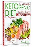 The Complete Ketogenic Diet for Beginners: Healthy Guide for Weight Loss (keto diet for beginners 20 by Peter Bragg