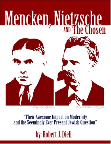 Mencken, Nietzsche, and The Chosen by Robert J. Dieli (Paperback)