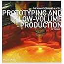 Prototyping and Low-Volume Production (The Manufacturing Guides)