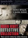 Martin Hewitt Collection (Three books featuring, Marting Hewitt, Investigator, in one volume!)
