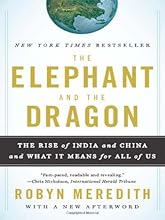 The Elephant and the Dragon: The Rise of India and China and What It Means for All of Us