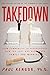 Takedown: From Communists to Progressives, How the Left Has Sabotaged Family and Marriage