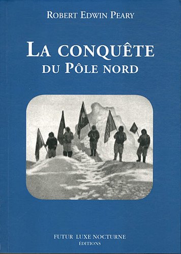 La  conquête du pôle Nord