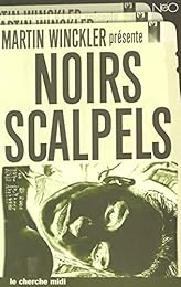 Noirs scalpels
