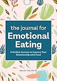 The Journal for Emotional Eating: A Guided Journey