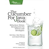The Cucumber for Java Book: Behaviour-Driven Development for Testers and Developers