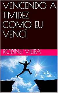 Livro VENCENDO A TIMIDEZ COMO EU VENCÍ