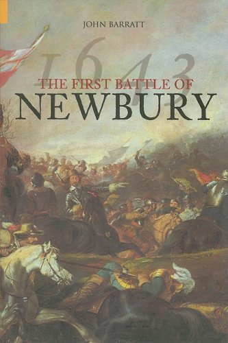 The First Battle Of Newbury 1643 Barratt John 9780752425696 Amazon The First Battle Of Newbury 1643 Barratt John 9780752425696 Amazon