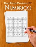 Daily Numbricks Puzzle Calendar 2017 (Daily Puzzle Calendar 2017) by Nick Snels