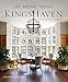 At Home with KingsHaven: Estates, Interiors, Landscapes by Lauren Wylonis