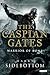 Caspian Gates: Warrior of Rome: Book 4