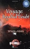 Voyage Beyond Doubt (Exploring the Afterlife Series , Vol 2) by Bruce Moen