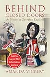 "Behind Closed Doors At Home in Georgian England" av Amanda Vickery
