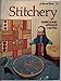Stitchery: Embroidery, Applique, Crewel - A Sunset Sunset Books (1974-10-03) by