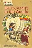 BENJAMIN IN THE WOODS-(EASY READER)