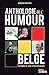 Anthologie de l'humour belge: Du Prince de Ligne à Philippe Geluck (JOURDAN (EDITIO) (French Editio by Editions Jourdan , Bernard Marlière