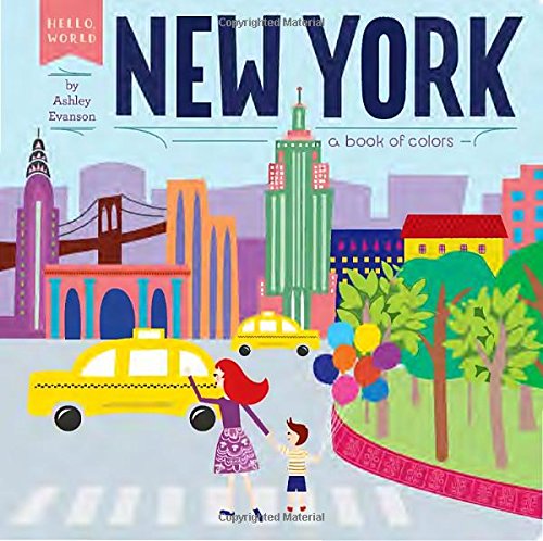 New York: A Book of Colors (Hello, World)