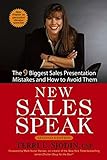 New Sales Speak: The 9 Biggest Sales Presentation Mistakes and How To Avoid Them